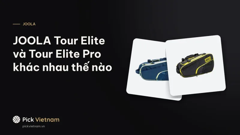 Túi pickleball JOOLA Tour Elite và Tour Elite Pro khác nhau thế nào