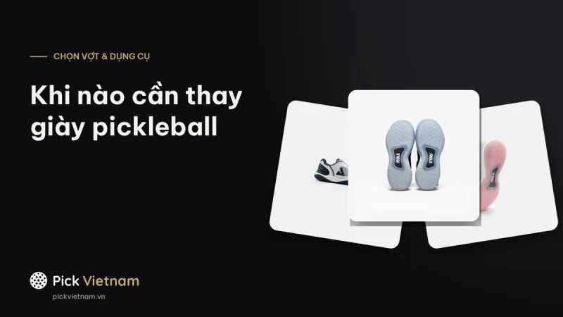 Khi nào thay giày pickleball: tuổi thọ giày và 3 dấu hiệu JOOLA chỉ ra