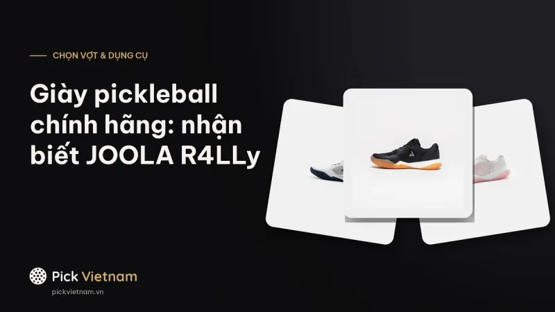 Giày pickleball chính hãng: cách nhận biết giày JOOLA R4LLy chính hãng