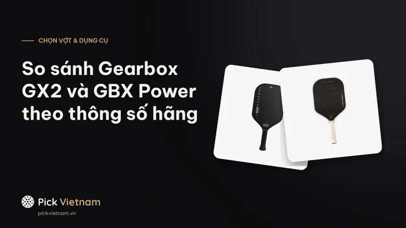So sánh Gearbox GX2 và GBX Power theo thông số hãng