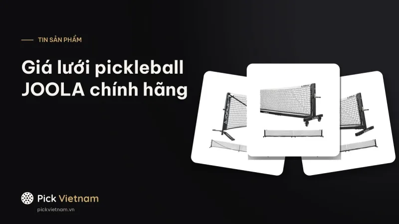 Giá lưới pickleball JOOLA chính hãng: Symmetry, Pro Net (C) và (S)