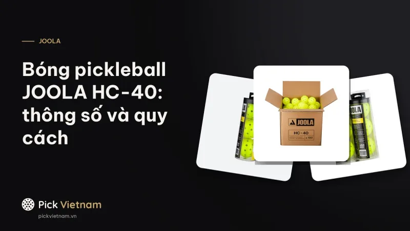 Bóng pickleball JOOLA HC-40: thông số, 40 lỗ cách đều và quy cách đóng gói