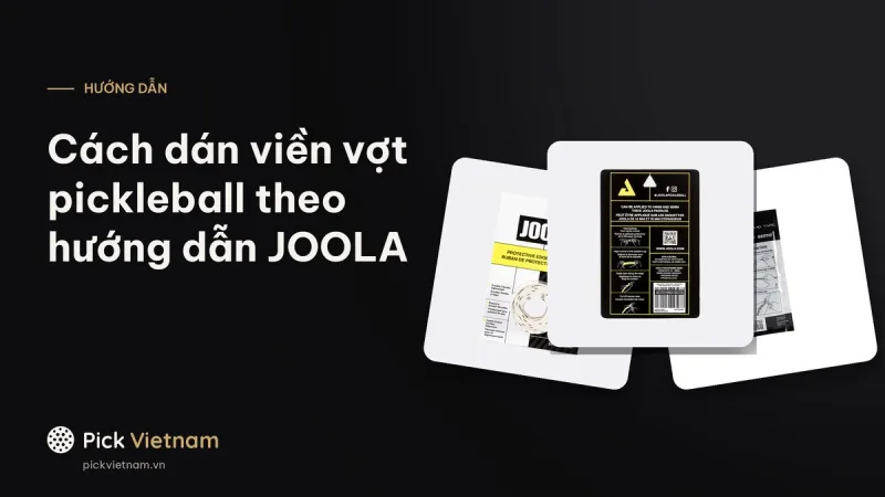 Cách dán viền vợt pickleball theo hướng dẫn in trên vỉ băng mép JOOLA