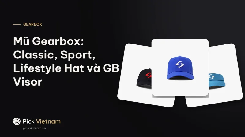 Mũ Gearbox: GB Classic Hat, Sport Hat, Lifestyle Hat và GB Visor khác nhau