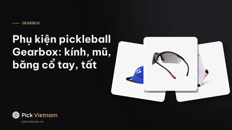 Phụ kiện pickleball Gearbox: kính, mũ, băng cổ tay và tất chính hãng